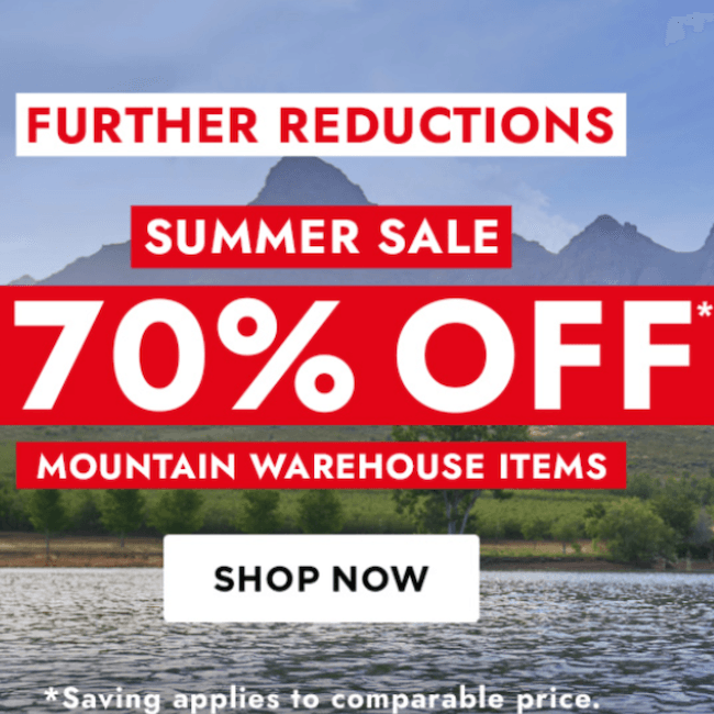 Mountain Warehouse 70% off Summer Sale: Further Reductions 4 Mountain Warheouse